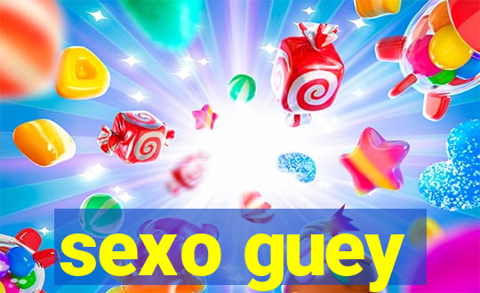 sexo guey